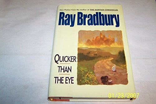 Bradbury, Ray Quicker Than the Eye