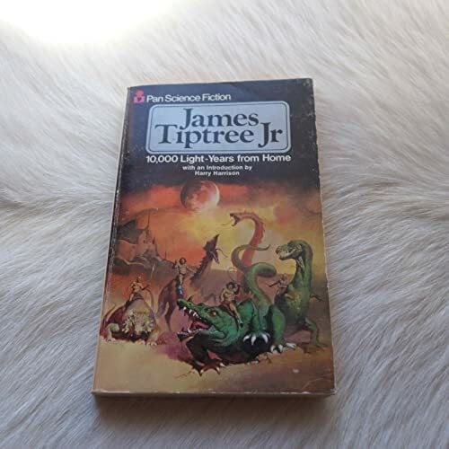 Tiptree, James Ten Thousand Light Years from Home