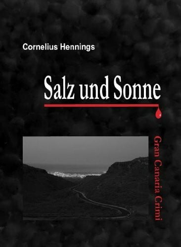 Hennings, Cornelius Salz und Sonne: Gran Canaria Krimi