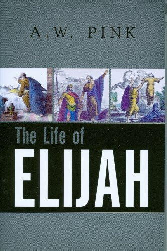 Pink, Arthur W. Elijah