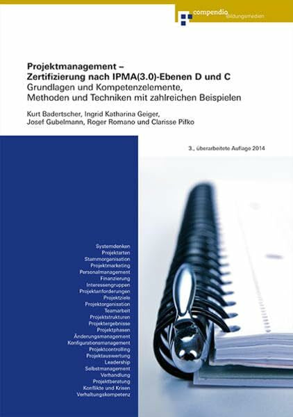 Romano, Roger Projektmanagement - Zertifizierung nach IPMA(3.0)-Ebenen D und C: Grundlagen und Kompetenzelemente, Methoden und Techniken mit zahlreichen Beispielen