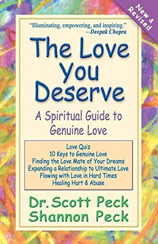 Peck, Shannon The Love You Deserve: A Spiritual Guide to Genuine Love