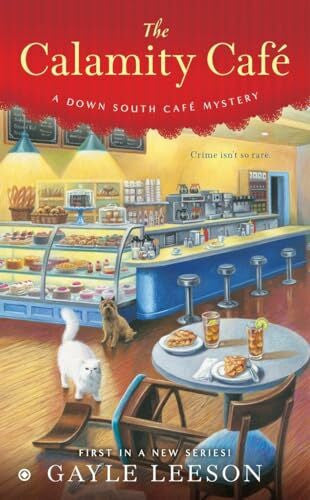 Leeson, Gayle The Calamity Café (A Down South Café Mystery, Band 1)