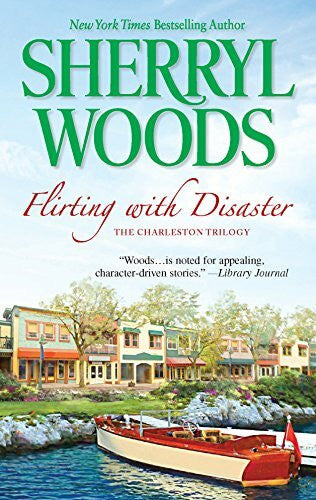 Woods, Sherryl Flirting with Disaster (The Charleston Trilogy, 2)