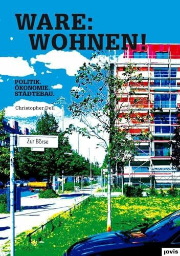 Dell, Christopher Ware: Wohnen: Politik. Ökonomie. Städtebau