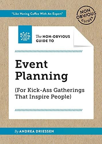 Bhargava, Rohit Non-Obvious Guide To Event Planning (For Kick-Ass Gatherings That Inspire People) (Non-Obvious Guides)