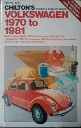 Chilton Book Company Chilton's Repair and Tune Up Guide, Volkswagen 1970 to 1981: Beetle, Super Bettle 1970-80- Karmann Ghia 1970-74, Transporter 1970-79, Vanagon 1980-8 (Chilton model specific automotive repair manuals)