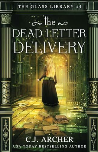 Archer, C.J. The Dead Letter Delivery (The Glass Library, Band 4)
