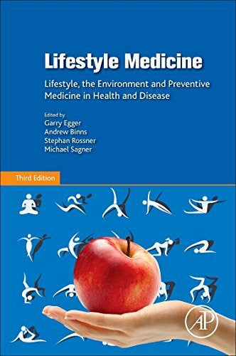 Rossner, Stephan Lifestyle Medicine: Lifestyle, the Environment and Preventive Medicine in Health and Disease