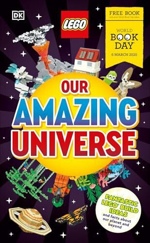DK LEGO Our Amazing Universe: World Book Day 2025: Fantastic Building Ideas and Facts About Our Universe