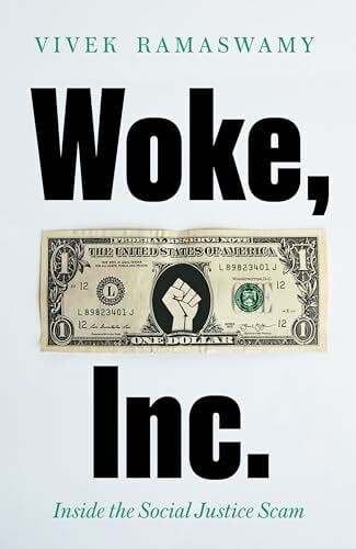 Ramaswamy, Vivek Woke, Inc.: A Sunday Times Business Book of the Year