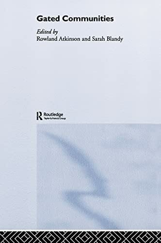 Blandy, Sarah Gated Communities: International Perspectives