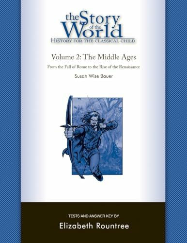 Rountree, Elizabeth The Story of the World: History for the Classical Child: The Middle Ages: Tests and Answer Key