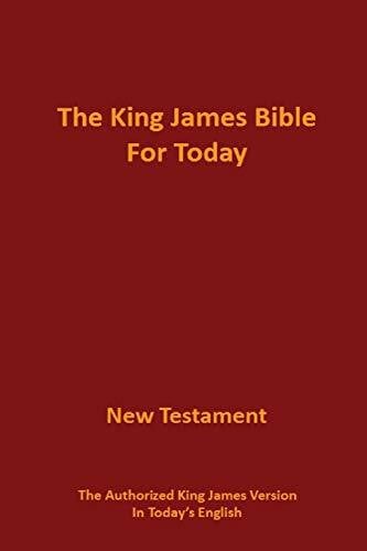 Cox, James Glen The King James Bible for Today New Testament: The Authorized King James Version in Today's English
