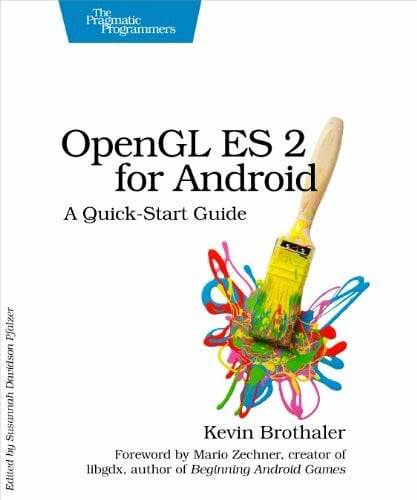 Brothaler, Kevin OpenGL ES 2 for Android: A Quick-Start Guide (Pragmatic Programmers)