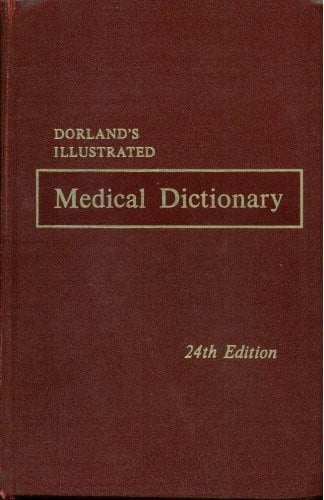 William Alexander Newman Dorland Dorland's Illustrated Medical Dictionary