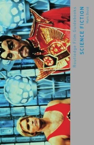 Dr Mark Bould, Dr. Mark Science Fiction (Routledge Film Guidebooks)