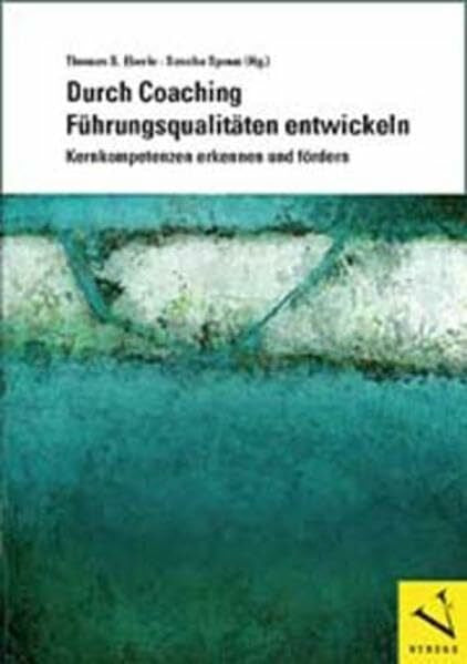 Spoun, Sascha Durch Coaching Führungsqualitäten entwickeln: Kernkompetenzen erkennen und fördern