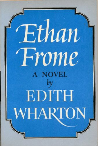 WHARTON EDITH Ethan Frome