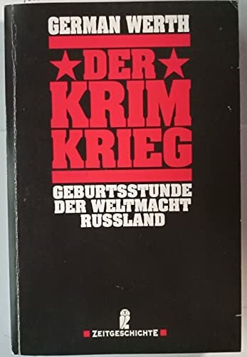 Werth, German Der Krimkrieg: Geburtsstunde der Weltmacht Russland (Ullstein Sachbuch)