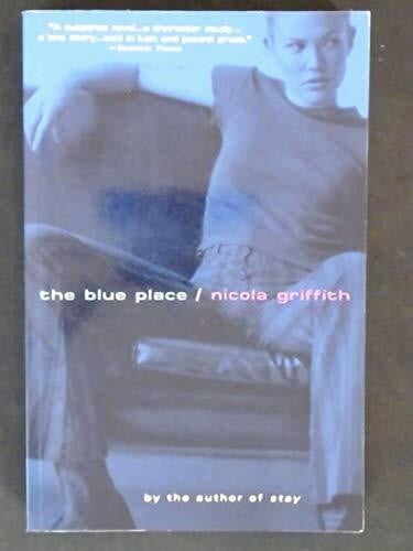 Griffith, Nicola The Blue Place