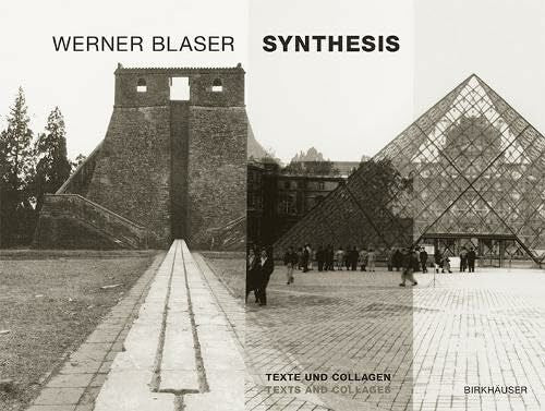 Blaser, Werner Synthesis: Texte und Collagen / Texts and Collages