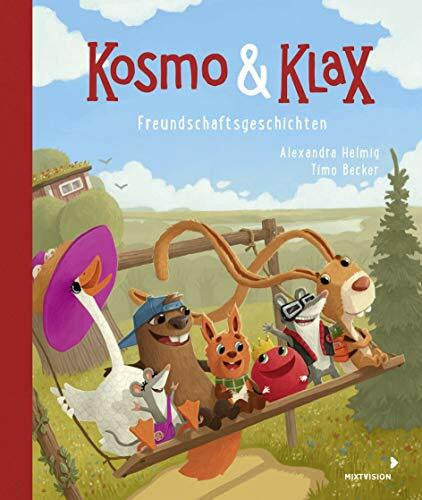 Helmig, Alexandra Kosmo & Klax. Freundschaftsgeschichten: 3 Minuten Geschichten für Kinder ab 3 (Kosmo & Klax 2017, 3)