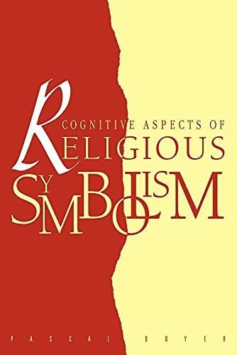 Boyer, Pascal Cognitive Aspects of Religious Symbolism
