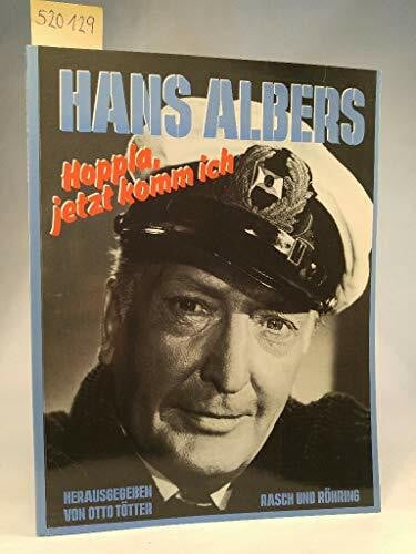 Otto Tötter (Hrsg.) Hans Albers. Hoppla, jetzt komm' ich. Sonderausgabe