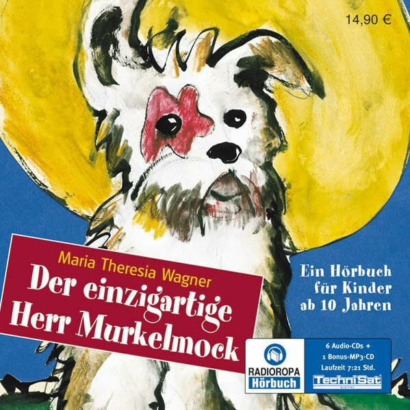 Maria Theresia Wagner Der einzigartige Herr Murkelmock (ungekürzte Lesung)