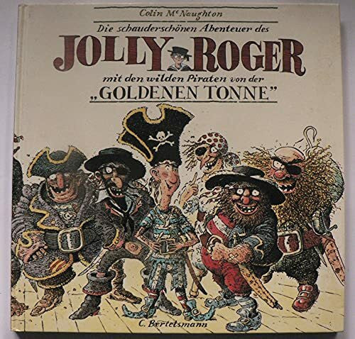 Colin McNaughton Jolly Roger mit den wilden Piraten von der Goldenen Tonne