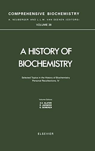 Jaenicke, R. Selected Topics in the History of Biochemistry. Personal Recollections. IV (Volume 38) (Comprehensive Biochemistry, Volume 38, Band 38)