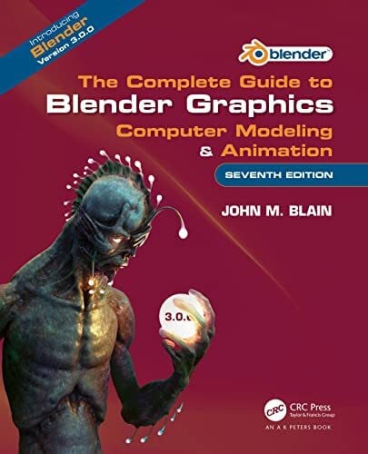 Blain, John M. The Complete Guide to Blender Graphics: Computer Modeling & Animation
