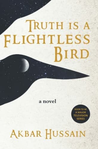 Hussain, Akbar Truth is a Flightless Bird