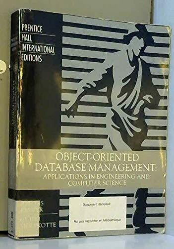 Moerkotte, Guido Object-Oriented Database Management: Applications in Engineering and Computer Science