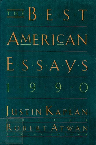 Kaplan, Justin The Best American Essays 1990