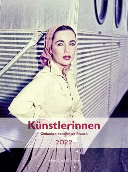 Nadolny, Susanne Künstlerinnen 2022: Gedanken berühmter Frauen