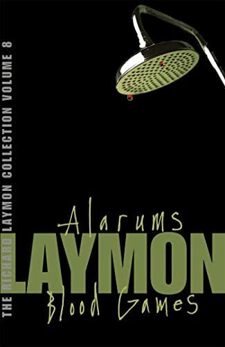 Laymon, Richard The Richard Laymon Collection Volume 8: Alarums & Blood Games