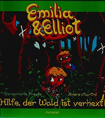 Emilia und Elliot - Hilfe, der Wald ist verhext! Band 3