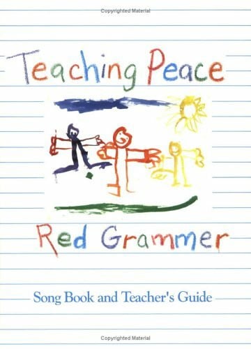 Grammer, Kathy Teaching Peace Songbook & Teacher's Guide