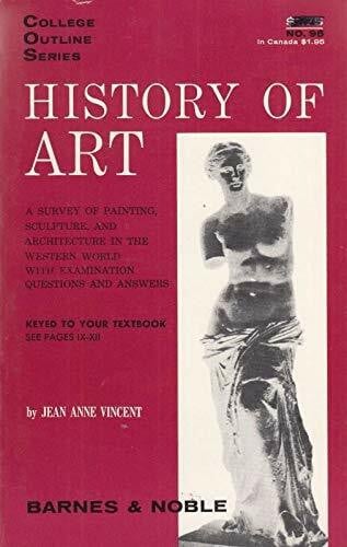 Vincent, Jean Anne History of Art (College Outline)