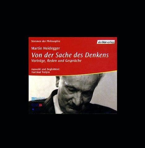Heidegger, Martin Von der Sache des Denkens