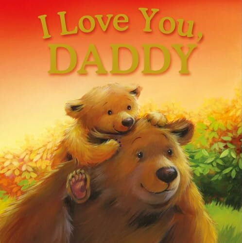 IglooBooks I Love You, Daddy: Padded Storybook