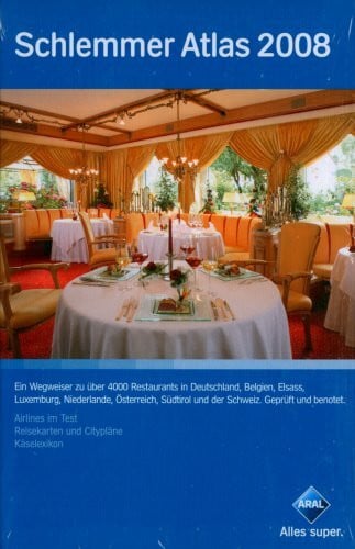 Schlemmer Atlas 2008: Ein Wegweiser zu über 4000 Restaurants aus Deutschland, Belgien, Elsass, Luxemburg, Niederlande, Österreich, Südtirol und der Schweiz. Geprüft und benotet