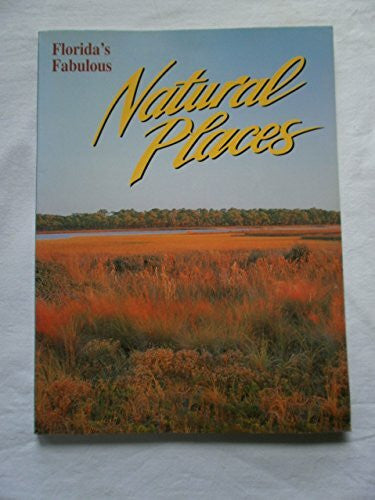 Carmichael, Pete Florida's Fabulous Natural Places (Florida's Fabulous Nature Series)