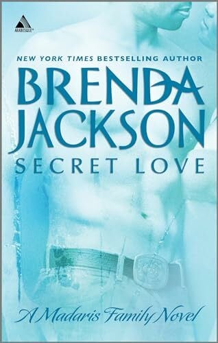 Jackson, Brenda Secret Love (Madaris Family Saga)