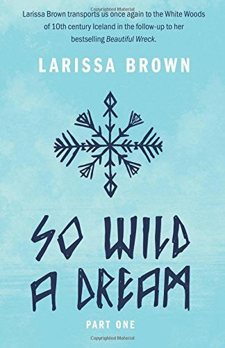 Brown, Larissa So Wild A Dream