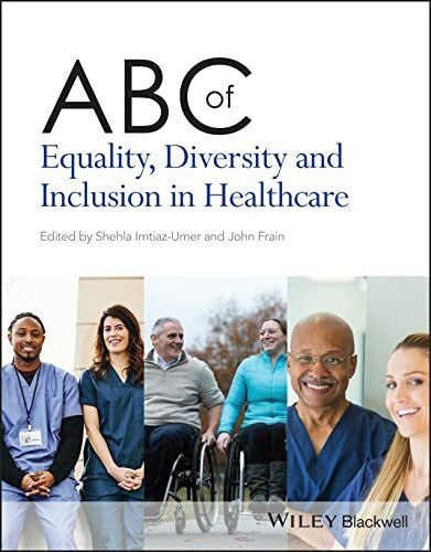 Frain, John ABC of Equality, Diversity and Inclusion in Healthcare (ABC Series)