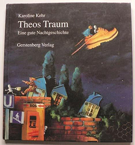 Theos Traum. Eine gute Nachtgeschichte