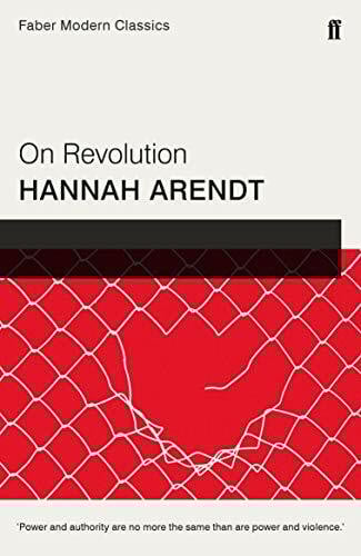 Arendt, Hannah On Revolution: Faber Modern Classics